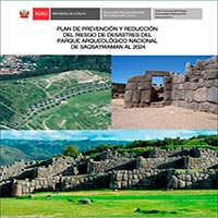 PLAN DE PREVENCIÓN Y REDUCCIÓN DEL RIESGO DE DESASTRES DEL PARQUE ARQUEOLÓGICO NACIONAL DE SAQSAYWAMAN AL 2024