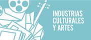 Industrias Culturales y Artes