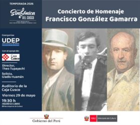 Dirección Desconcentrada de Cultura de Cusco, a través de su Orquesta Sinfónica ofrecerá un concierto en homenaje a Francisco González Gamarra.